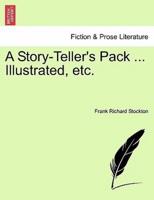 A Story-Teller's Pack ... Illustrated, etc.