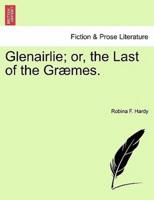 Glenairlie; or, the Last of the Græmes.