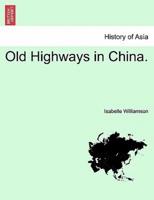 Old Highways in China.