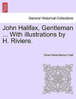John Halifax, Gentleman ... With illustrations by H. Riviere.