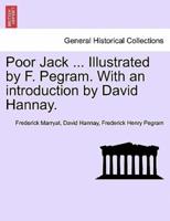Poor Jack ... Illustrated by F. Pegram. With an introduction by David Hannay.