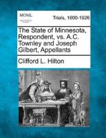 The State of Minnesota, Respondent, Vs. A.C. Townley and Joseph Gilbert, Appellants
