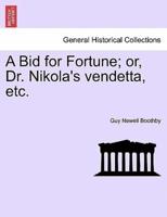 A Bid for Fortune; or, Dr. Nikola's vendetta, etc.