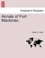 Annals of Fort Mackinac.