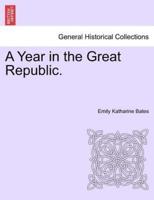 A Year in the Great Republic.