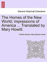 The Homes of the New World; impressions of America ... Translated by Mary Howitt.