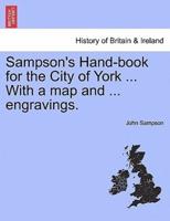 Sampson's Hand-book for the City of York ... With a map and ... engravings.