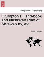Crumpton's Hand-book and Illustrated Plan of Shrewsbury, etc.