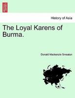 The Loyal Karens of Burma.