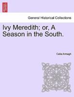 Ivy Meredith; or, A Season in the South.