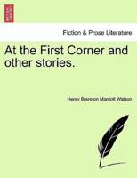 At the First Corner and other stories.