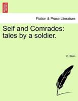 Self and Comrades: tales by a soldier.