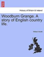 Woodburn Grange. A story of English country life. Vol. II