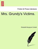 Mrs. Grundy's Victims.