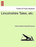 Lincolnshire Tales, etc.