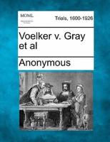 Voelker V. Gray Et Al