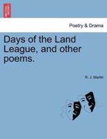 Days of the Land League, and other poems.