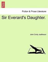 Sir Everard's Daughter.
