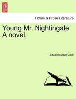 Young Mr. Nightingale. A novel.