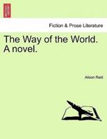 The Way of the World. A novel.