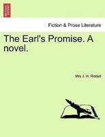 The Earl's Promise. A novel.
