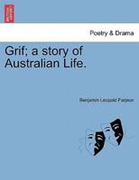Grif; a story of Australian Life.