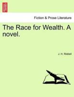 The Race for Wealth. A novel.