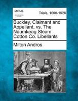 Buckley, Claimant and Appellant, Vs. The Naumkeag Steam Cotton Co. Libellants