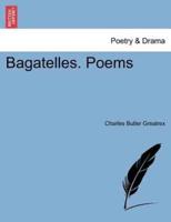 Bagatelles. Poems