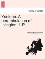 Yseldon. A perambulation of Islington. L.P.