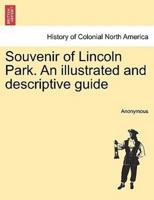 Souvenir of Lincoln Park. An illustrated and descriptive guide