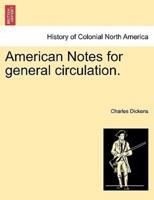 American Notes for general circulation. Vol. CCCLXXXIII