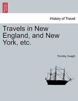 Travels in New England, and New York, etc. VOL. II