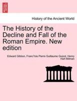 The History of the Decline and Fall of the Roman Empire. Vol. I, New edition