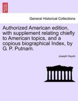 Authorized American Edition, With Supplement Relating Chiefly to American Topics, and a Copious Biographical Index, by G. P. Putnam.