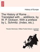 The History of Rome ... Translated with ... additions, by W. P. Dickson. With a preface by L. Schmitz. (Index, etc.). Vol. II.