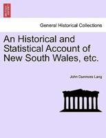 An Historical and Statistical Account of New South Wales, etc.