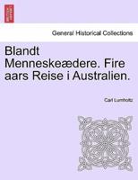 Blandt Menneskeædere. Fire aars Reise i Australien.