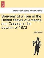 Souvenir of a Tour in the United States of America and Canada in the autumn of 1872
