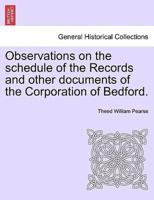 Observations on the schedule of the Records and other documents of the Corporation of Bedford.