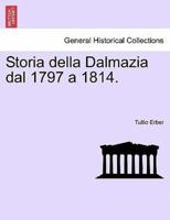 Storia della Dalmazia dal 1797 a 1814. Parte Terza
