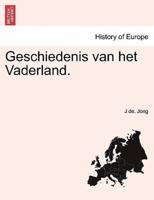 Geschiedenis van het Vaderland. Eerste Deel