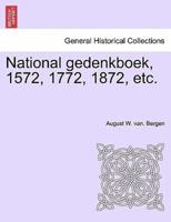 National gedenkboek, 1572, 1772, 1872, etc.