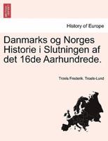 Danmarks Og Norges Historie I Slutningen AF Det 16De Aarhundrede. Tredie Bog, Dagligt LIV