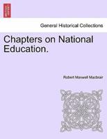Chapters on National Education.