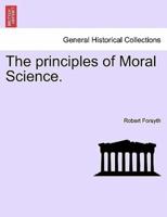The Principles of Moral Science.
