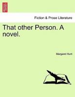 That other Person. A novel. Vol. I.