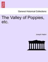 The Valley of Poppies, etc. VOL. I.