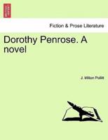 Dorothy Penrose. A novel. Vol. II