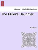 The Miller's Daughter. Vol. III.